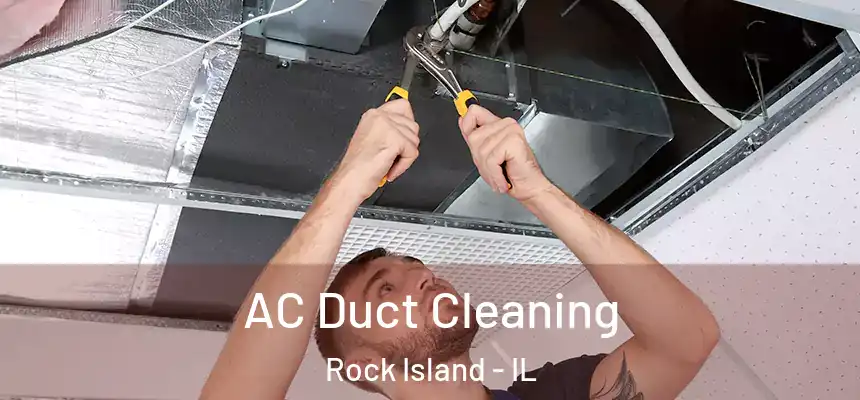  AC Duct Cleaning Rock Island - IL